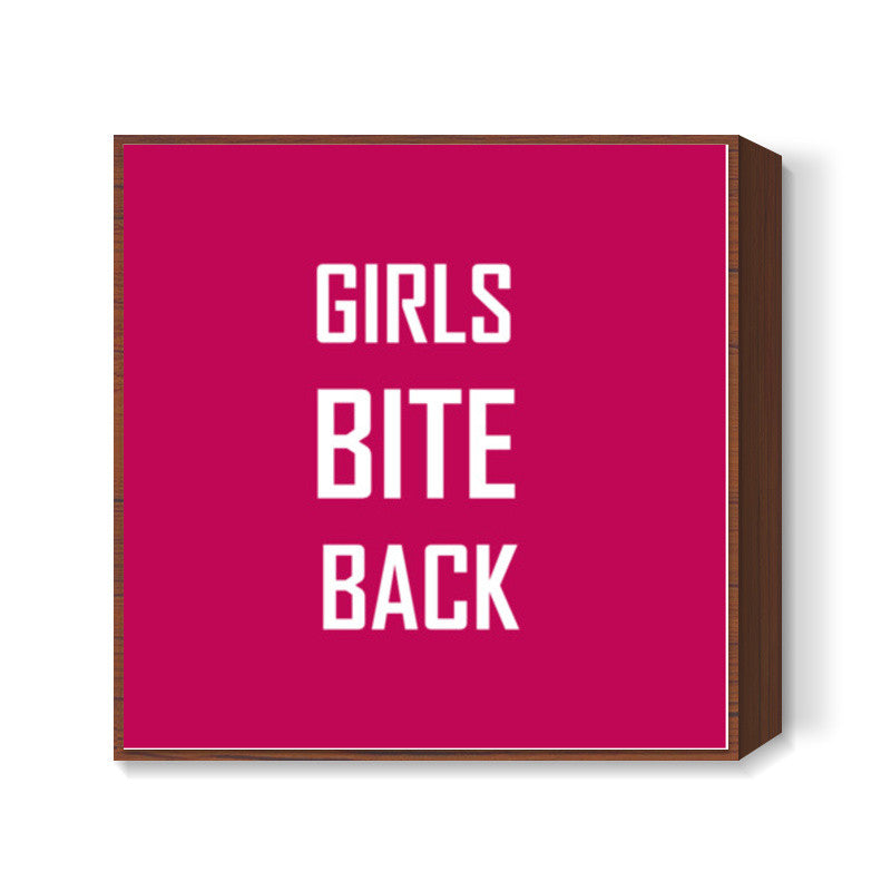 GIRLS BITE BACK Square Art Prints