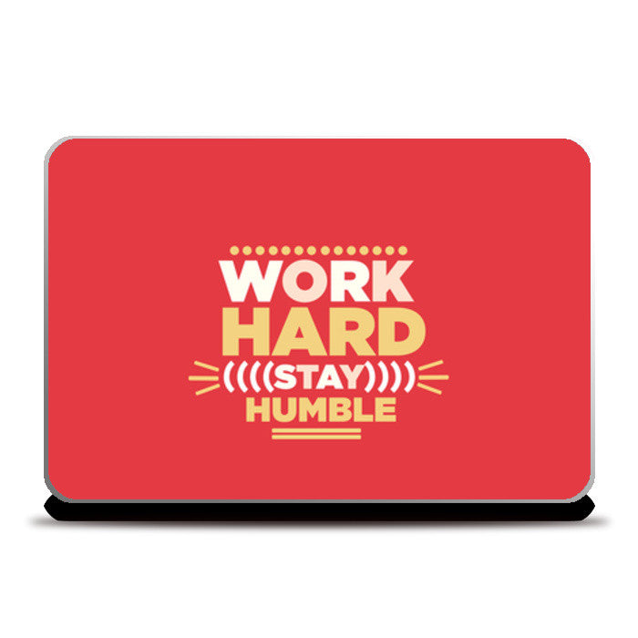 WORK HARD,STAY HUMBLE.. Laptop Skins