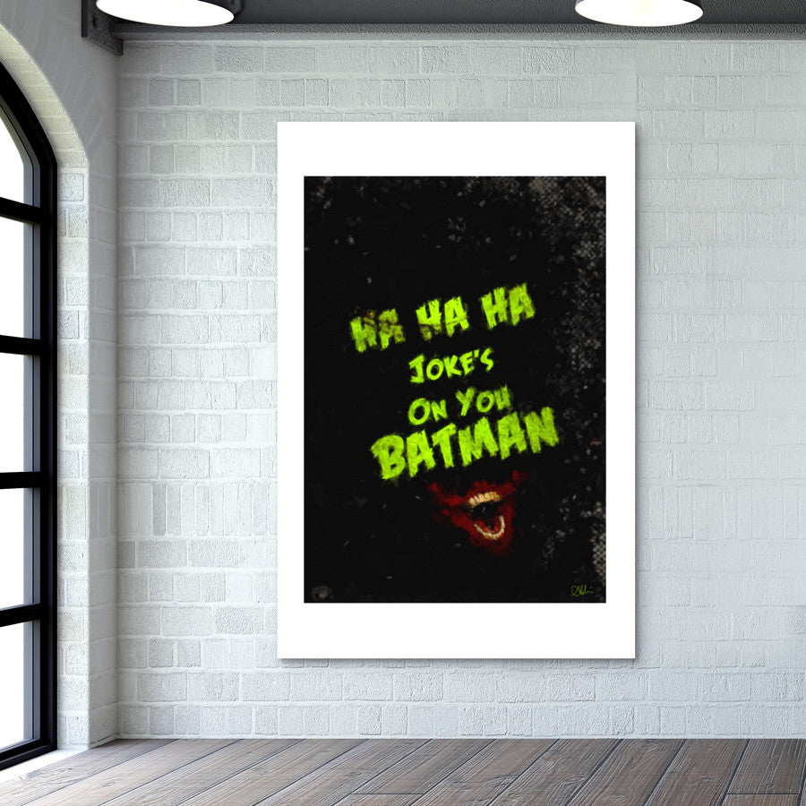 Jokes on you Batman Wall Art