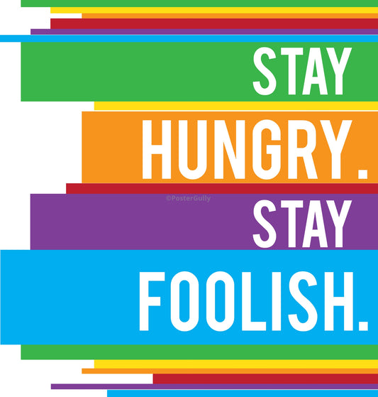 PosterGully Specials, Stay Hungry. Stay Foolish., - PosterGully